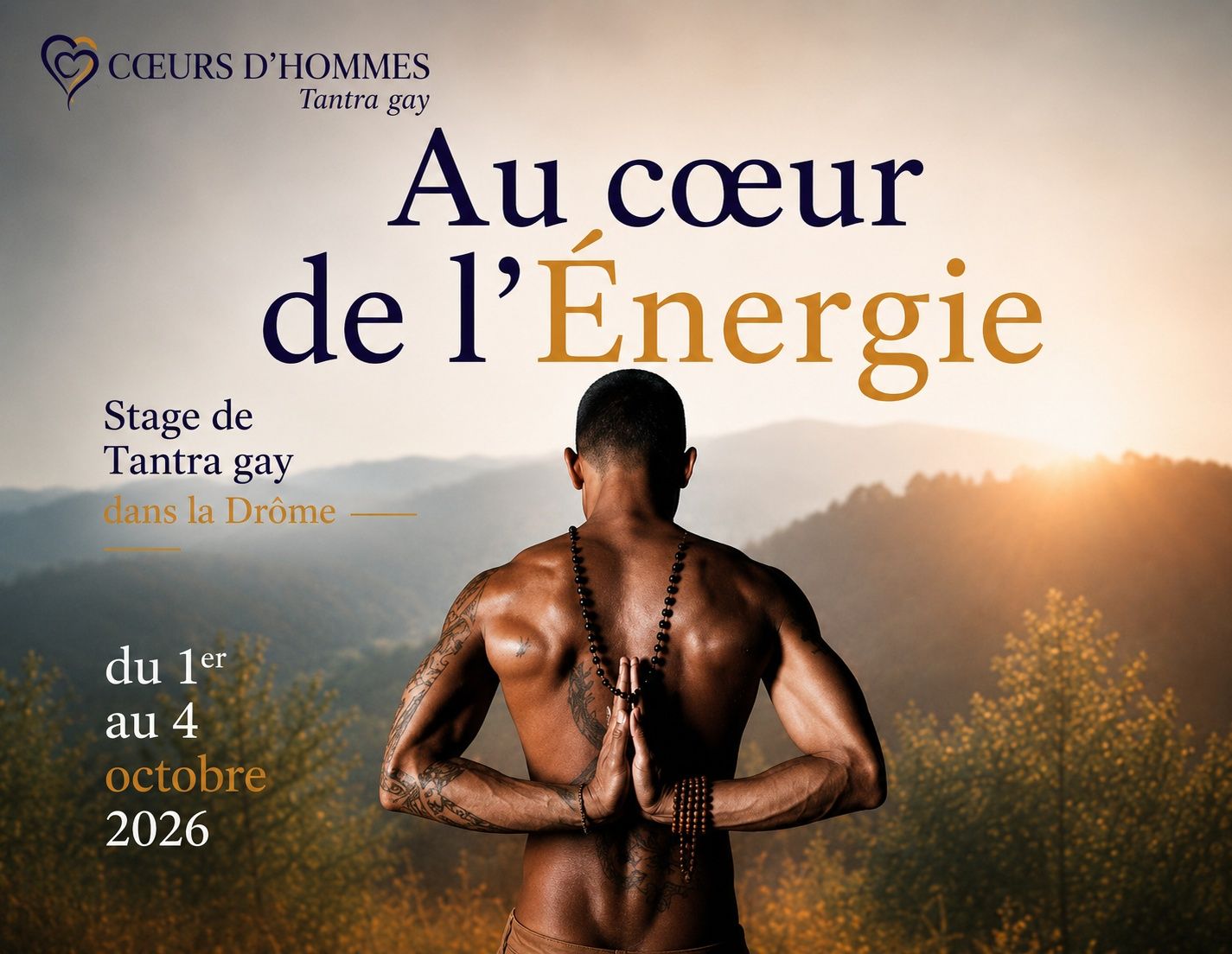 Stage de Tantra gay ''Au c�ur de l'�nergie'' du 1er au 4 octobre 2026 dans la Dr�me